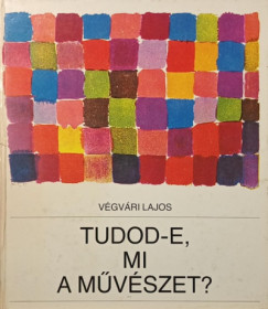 Tudod-e, mi a m�v�szet?