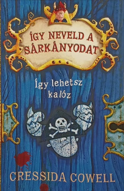 Cressida Cowell - gy neveld a srknyodat 2.