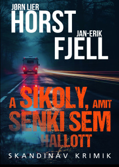 Jorn Lier Horst - A sikoly, amit senki sem hallott