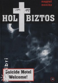 Holtbiztos - Suicide Motel Welcome!