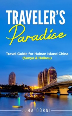 Juha ��rni - Traveler's Paradise - Hainan Island