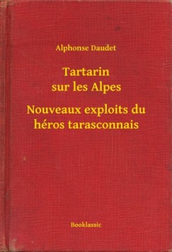 Tartarin sur les Alpes - Nouveaux exploits du hros tarasconnais