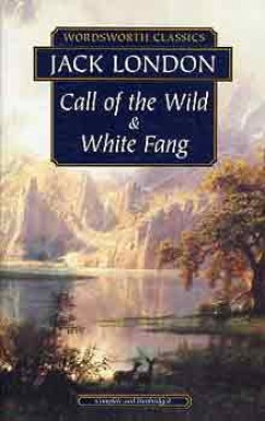 Jack London - Call of the Wild and White Fang