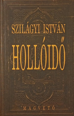 Szilgyi Istvn - Hollid