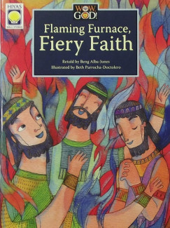 Flaming Furnace, Fiery Faith