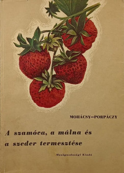 A szamca, a mlna s a szeder termesztse