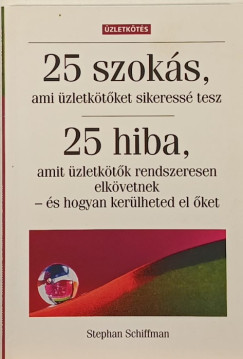 Stephan Schiffman - 25 szoks ami zletktket sikeress tesz