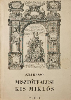 Miszt�tfalusi Kis Mikl�s