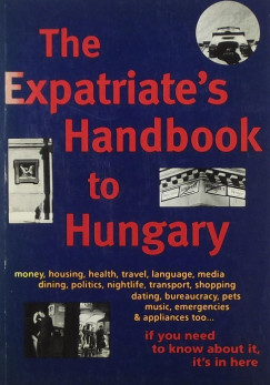 The Expatriate's Handbook to Hungary