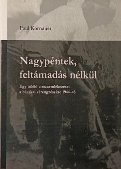Paul Kornauer - Nagyp�ntek, felt�mad�s n�lk�l