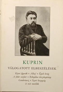 Alekszandr Kuprin - Válogatott elbeszélések