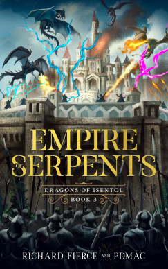 Empire of Serpents - Dragons of Isentol Book 3