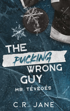 C. R. Jane - The Pucking Wrong Guy - Mr. Tveds
