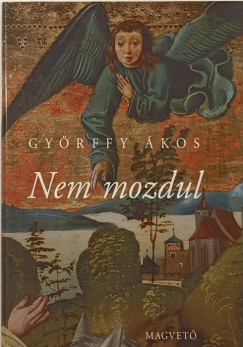 Gyrffy kos - Nem mozdul