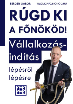 Rgd ki a fnkd! - Vllalkozsindts lpsrl lpsre