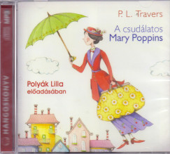 Pamela Lyndon Travers - Polyk Lilla - A csudlatos Mary Poppins - Hangosknyv - MP3
