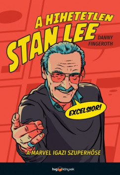 A hihetetlen Stan Lee - A Marvel igazi szuperhse