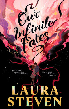Laura Steven - Our Infinite Fates