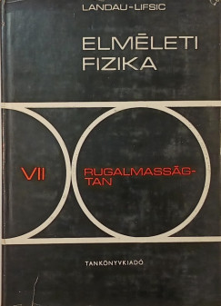 L.D. Landau - E.M. Lifsic - Elmleti fizika VII. - Rugalmassgtan