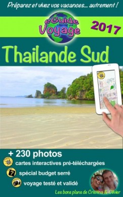 eGuide Voyage: Thailande du Sud - La magie en Asie: grce a ce guide de tourisme innovant sur la Tha?lande Sud, dcouvrez plus de 200 photos, des bons plans, et les trsors de gastronomie!