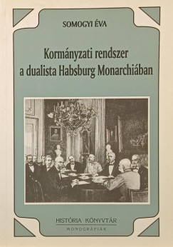 Kormnyzati rendszer a dualista Habsburg Monarchiban