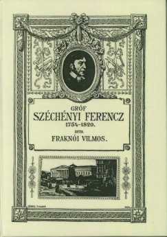 Grf Szchnyi Ferencz 1754-1820