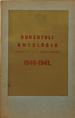 Tatr Jnos   (sszell.) - Duntli antolgia 1940-1941