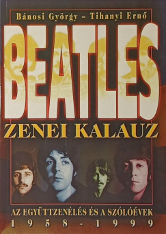 Beatles zenei kalauz, 1958-1999