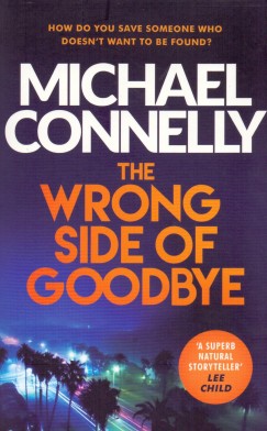 Michael Connelly - The Wrong Side of Goodbye