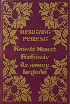 Huszti Huszt - Frfiszv - Az aranyheged