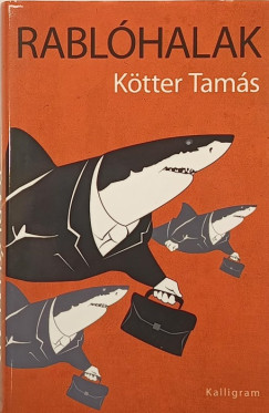Kötter Tamás - Rablóhalak