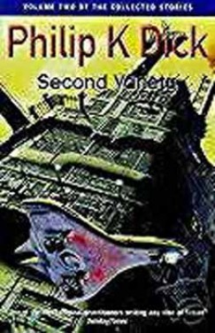 Philip K. Dick - SECOND VARIETY