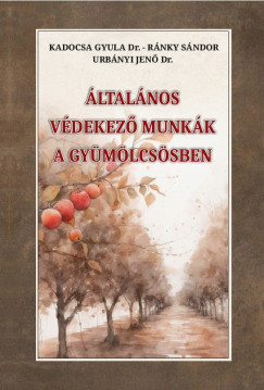 �ltal�nos v�dekez� munk�k a gy�m�lcs�sben