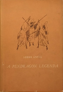 Szerb Antal - A Pemdragon-legenda