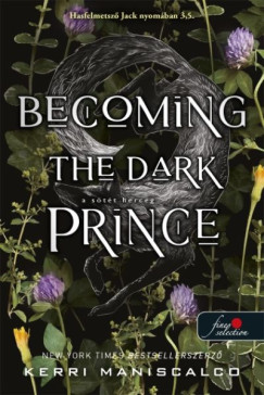 Kerri Maniscalco - Becoming the Dark Prince - A s�t�t herceg