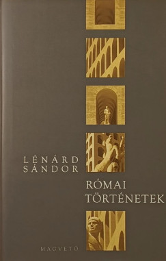 Lnrd Sndor - Rmai trtnetek