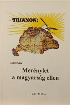 Trianon: Mernylet a magyarsg ellen