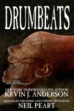 Neil Peart Kevin J. Anderson - Drumbeats