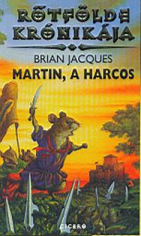 Brian Jacques - Martin, a harcos