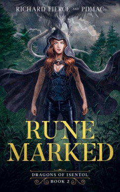 Richard Fierce - Rune Marked - Dragon of Isentol Book 2