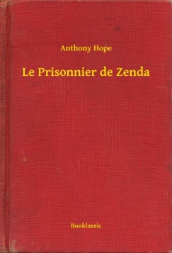 Hope Anthony - Anthony Hope - Le Prisonnier de Zenda