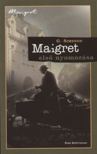 Georges Simenon - Maigret elsõ nyomozása