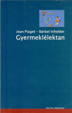 Brbel Inhelder - Jean Piaget - Gyermekllektan