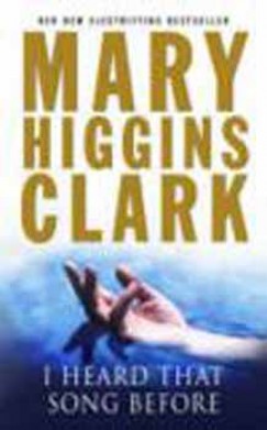 Mary Higgins Clark - I Heard That Song Before