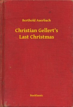 Auerbach Berthold - Christian Gellerts Last Christmas