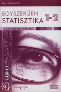 Nagy Mnika  Zita - Egyszeren statisztika 1-2. kpletgyjtemny