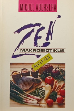 Zen makrobiotikus receptek