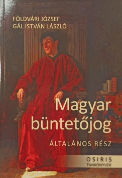 Fldvri Jzsef - Gl Istvn Lszl - Magyar bntetjog - ltalnos rsz