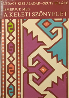 Ismerj�k meg a keleti sz�nyeget