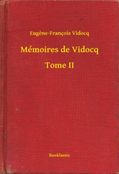 M�moires de Vidocq - Tome II
